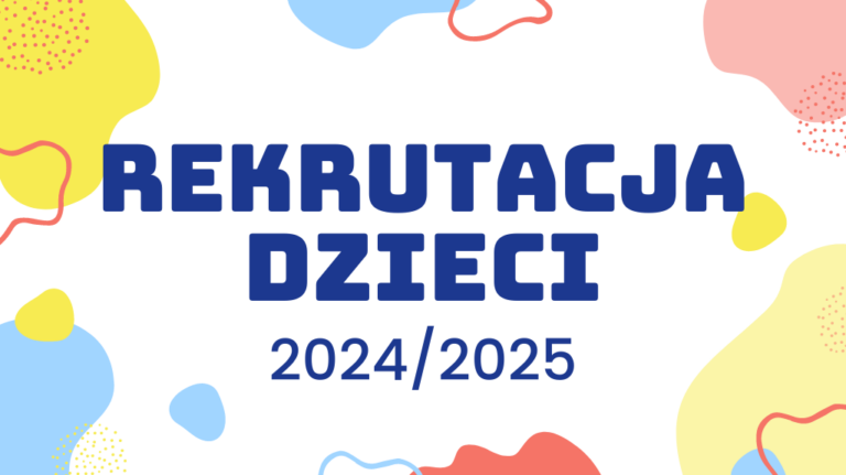 Rekrutacja dzieci 2024/2025